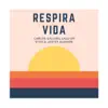 Carlos Galván - Respira Vida (feat. Lalo en Vivo & Javier Aguirre) - Single